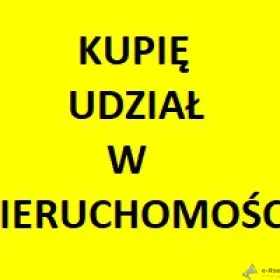 Kupię udział w nieruchomości lub spadku